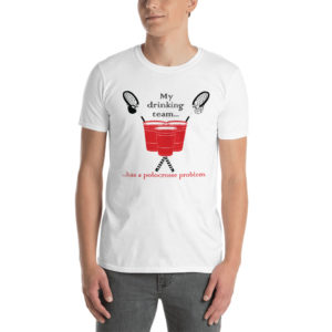 My Drinking Team has a Polocrosse Problem Tee